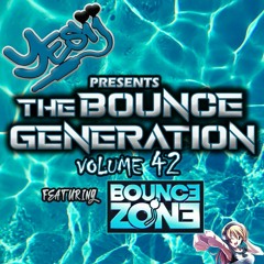 Yes ii presents The Bounce Generation vol 42 feat  Bounce Zone Residents 🔥🔥