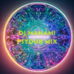 PSYDUB MIX 01  DJ MANAM!