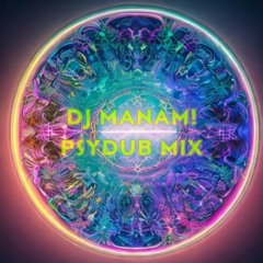 PSYDUB MIX 01  DJ MANAM!