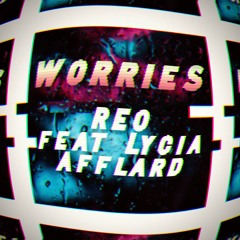 Worries (feat Lycia Afflard)