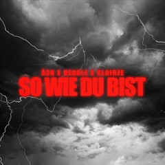 Ä3N, Deagle & ClairZe - So wie du bist