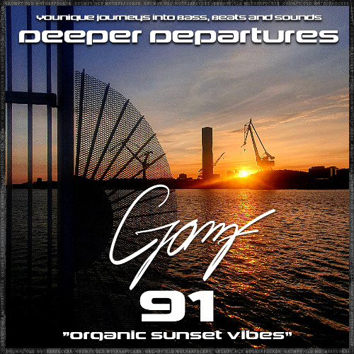 GOMF-Deeper Departures 91 (Organic Sunset Vibes)