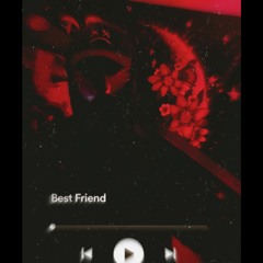 Best Friend...