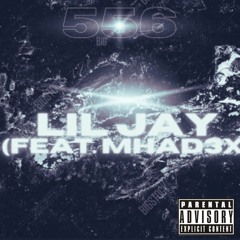 Lil Jay - 556 (Feat. Mhad3x)