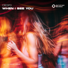 When I See You - Crespo