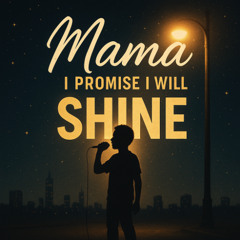 MAMA I PROMISE (mastered)