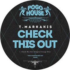 T.MARKAKIS - Check This Out [PHR369] Pogo House Rec / 21st October 2022