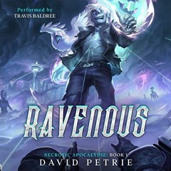 [GET] [EBOOK EPUB KINDLE PDF] Ravenous: A Zombie Apocalypse LitRPG Necrotic Apocalypse, Book 1 by  D