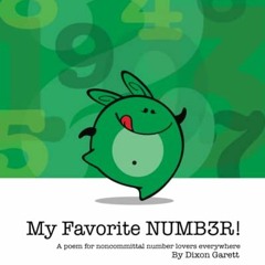 [ACCESS] EBOOK EPUB KINDLE PDF My Favorite Number: A poem for noncommittal number lovers everywhere.
