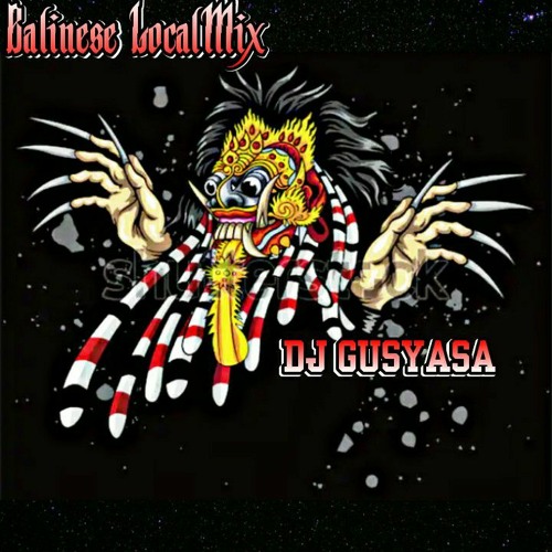 Balinese LocalMix #2 - DJ GusYasa