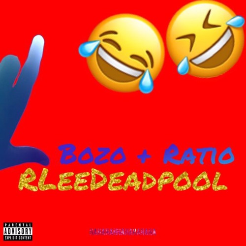 Stream L Bozo + Ratio by RLeeDeadpool Listen online for free on