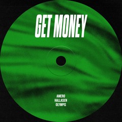 Amero, Hallasen & Olympis - Get Money