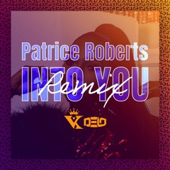 Patrice Roberts - INTO YOU (Zouk Remix) - DJ DELO [VybeKingz Ent.]
