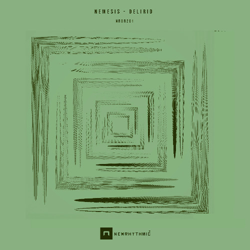 NEMESIS - Delirio  EP [Newrhythmic Recs]