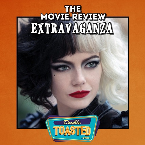 THE MOVIE REVIEW EXTRAVAGANZA - 05 - 26 - 2021