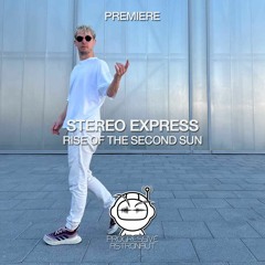 PREMIERE: Stereo Express - Rise Of The Second Sun (Original Mix) [OFF WORLD]