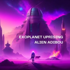 BANGKIT PREMIERE: Alien Adibou - Exoplanet Uprising [FREE DL]