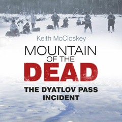 Kindle online PDF Mountain of the Dead: The Dyatlov Pass Incident for android