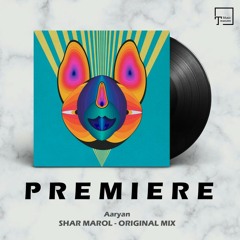 PREMIERE: Aaryan - Shar Marol (Original Mix) [SINCOPAT]