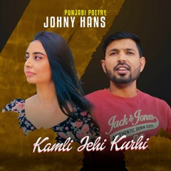 Kamli Jehi Kudi | Johny Hans | Punjab Poetry | Trending Shayari 2024