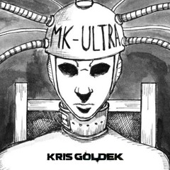 Kris Goldek - MK Ultra