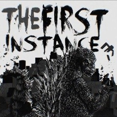 The First Instance (Friday Night Monster of Monsters)