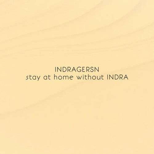 Stay At Home Without INDRA