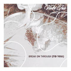 Break on Through (To You)