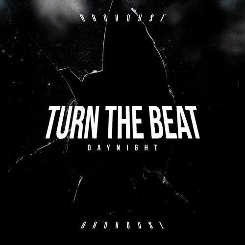 DayNight - Turn The Beat (BROHOUSE)