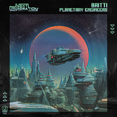 Britti - Planetary Engineers (Preview)