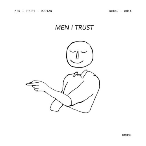 Men I Trust  - Dorian (sebb. Edit)