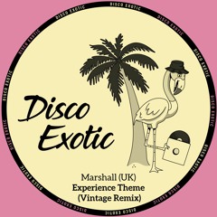 PREMIERE:  C Da. Afro - Experience Theme (Marshall UK Vintage Remix) [Disco Exotic]