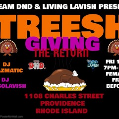 TREESH-GIVING(THE RETURN) PROMO MIX 11.26 @DJZELSOLAVISH @DJKRAZMATIC