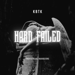 KBTK - HARD FAILED [free dl]