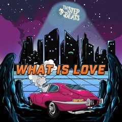The Step Beats - What Is Love