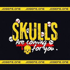 Skulls are coming for you
