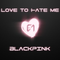 BLACKPINK 'Love To Hate Me' | AFG Remix
