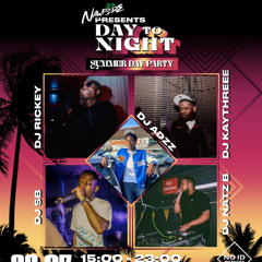 Day N Night Day Party Live Audio : Mixed by DJ NATZ B & Hosted By DJ NATZ B , DJ Madda