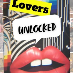 Lovers Unlocked
