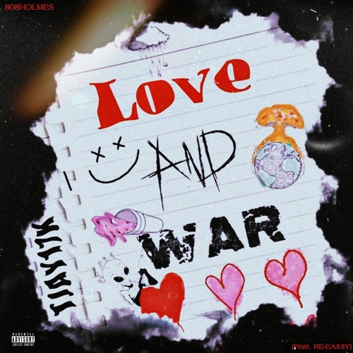Love & War (Feat. RE-EA$$Y) Prod. By 808Holmes