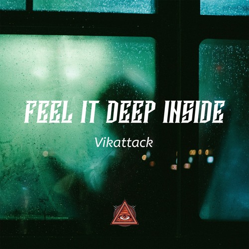 Vikattack Feel It Deep Inside (150Bpm)
