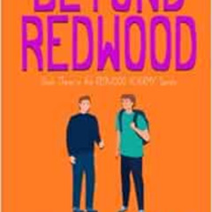 [READ] EBOOK 📜 Beyond Redwood (A YA Gay Love Story) (Redwood Academy) by Anna Bouvie
