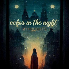 Echos In The Night