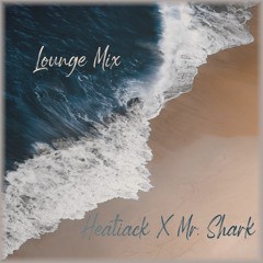 Lounge mix (B2b w/Mr. Shark)
