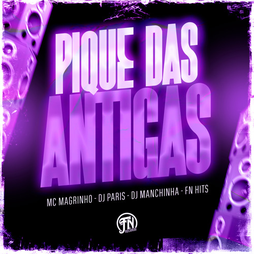 Pique das Antigas (feat. FN Hits)