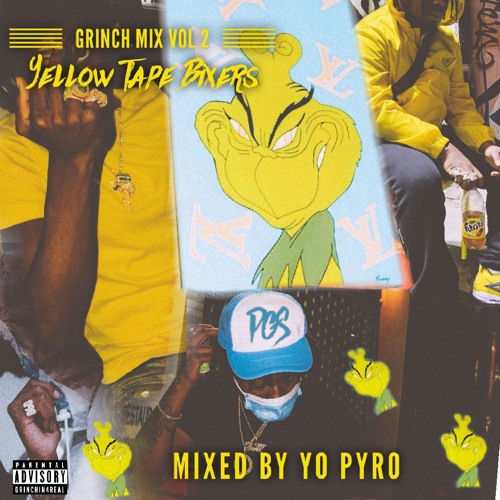 GRiNCH MiX Volume 2 Yellow Tape Bixers (Cooked by Yo Pyro)