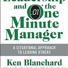 (@ Leadership and the One Minute Manager Updated Ed: Increasing Effectiveness Through Situation