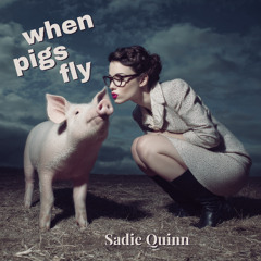When Pigs Fly