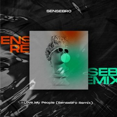 I Love My People (Sensebro Remix) +1 Key