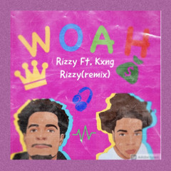 Rizzy - Woah Ft. Envy G.O.A.T (Remix)